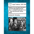 Digest of Oil and Gas Decisions: Oil and Gas Legal Service, Vols. 1, 2, and 3, and Vol. 4, No. 2: Also All Previous Texas Cases. - Paperback