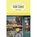 Semi-Sweet: A Novel of Love and Cupcakes - Paperback