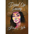 Dried Up Leaves - Paperback