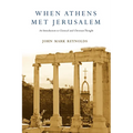 When Athens Met Jerusalem: An Introduction to Classical and Christian Thought - Paperback