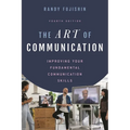 The Art of Communication: Improving Your Fundamental Communication Skills - Paperback