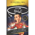 My Football Hero: Gareth Bale: Learn all about your favourite footballing star - Paperback