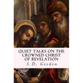 Quiet Talks on the Crowned Christ of Revelation - Paperback
