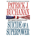 Suicide of a Superpower: Will America Survive to 2025? - Paperback