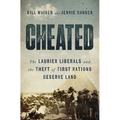 Cheated: The Laurier Liberals and the Theft of First Nations Reserve Land - Paperback