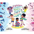 Except When They Don't - Board Book