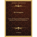 The Strongman: A True Life Pictorial Autobiography Of The Hercules Of The Screen Joe Bonomo - Paperback