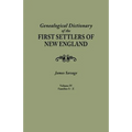Genealogical Dictionary of the First Settlers of New England, Showing Three Generations of Those Who Came Before May, 1692. in Four Volumes. Volume IV - Paperback