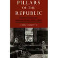 Pillars of the Republic: Common Schools and American Society, 1780-1860 - Paperback
