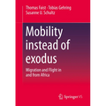 Mobility Instead of Exodus: Migration and Flight in and from Africa - Paperback
