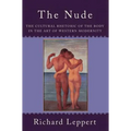 The Nude: The Cultural Rhetoric of the Body in the Art of Western Modernity - Paperback