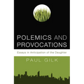 Polemics and Provocations: Essays in Anticipation of the Daughter - Hardcover