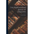 The Gardnerian Book of Shadows - Hardcover