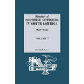 Directory of Scottish Settlers in North America, 1625-1825. Volume V - Paperback