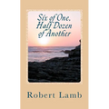 Six of One, Half Dozen of Another: (Stories & Poems) - Paperback