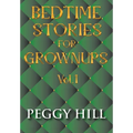 Bedtime Stories For Grown Ups Vol. 1 - Hardcover