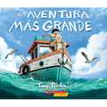 La Aventura Más Grande (the Greatest Adventure) - Paperback