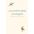 Uncomfortable Ecologies - Paperback
