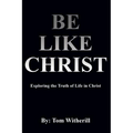 Be Like Christ - Paperback