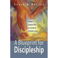 A Blueprint for Discipleship: Wesley's General Rules as a Guide for Christian Living - Paperback