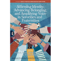 Affirming Identity, Advancing Belonging, and Amplifying Voice in Sororities and Fraternities - Paperback