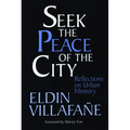 Seek the Peace of the City: Reflections on Urban Ministry - Paperback