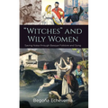 Witches and Wily Women: Saving Noka Through Basque Folklore and Song - Hardcover