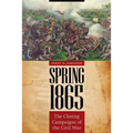 Spring 1865: The Closing Campaigns of the Civil War - Hardcover