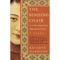 The Binding Chair: Or, a Visit from the Foot Emancipation Society - Paperback