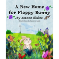 A New Home for Floppy Bunny - Paperback