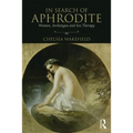 In Search of Aphrodite: Women, Archetypes and Sex Therapy - Paperback