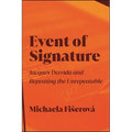 Event of Signature: Jacques Derrida and Repeating the Unrepeatable - Paperback