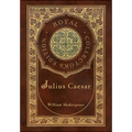 Julius Caesar (Royal Collector's Edition) (Case Laminate Hardcover with Jacket) - Hardcover