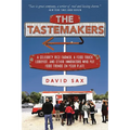 The Tastemakers: A Celebrity Rice Farmer, a Food Truck Lobbyist, and Other Innovators Putting Food Trends on Your Plate - Paperback