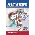 Positive Waves: a history of Indianapolis Racers hockey 1974-1979 - Paperback