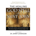 The Healing God Spell of Saint John: Essene Therapeutics by the Gnostic Founder of Christianity - Paperback