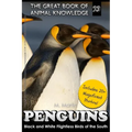 Penguins: Black and White Flightless Birds of the South - Paperback
