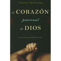 El Corazon Paternal de Dios: Experimente la Profundidad de su Amor - Paperback