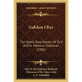 Gulshan I Raz: The Mystic Rose Garden Of Sa'd Ud Din Mahmud Shabistari (1880) - Paperback
