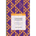 Crossing Fandoms: Superwholock and the Contemporary Fan Audience - Hardcover