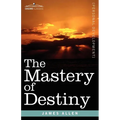 The Mastery of Destiny - Paperback