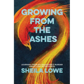 Growing From the Ashes - Paperback