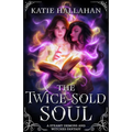 The Twice-Sold Soul: A Second-Chance Queer Fantasy Romance - Paperback