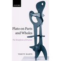 Plato on Parts and Wholes: The Metaphysics of Structure - Hardcover