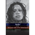 Thriller the dark side of the Netherlands - Paperback