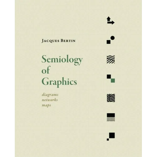 Semiology of Graphics: Diagrams, Networks, Maps - Hardcover