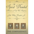The Spirit Divided: Memoirs of Civil War Chaplains-The Confederacy - Hardcover