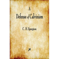 A Defense of Calvinism - Paperback