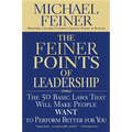 The Feiner Points of Leadership: The 50 Basic Laws That Will Make People Want to Perform Better for You - Paperback
