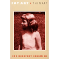 Fat Art, Thin Art - Paperback